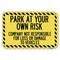 Signmission Park at Your Own Risk Company Not Respon Heavy-Gauge Aluminum Sign, 12" x 18", A-1218-23492 A-1218-23492 - alternate 1
